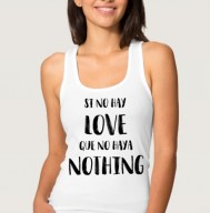 T-SHIRT SI NO HAY LOVE.... FR1031