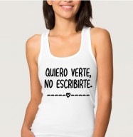 T-SHIRT QUIERO VERTE NO ESCRIBIRTE FR1006