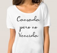 T-SHIRT CANSADA PERO NO VENCIDA FR1011
