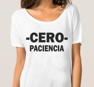 T-SHIRT CERO PACIENCIA FR1005
